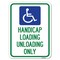 Signmission Handicap Loading Unloading W/ Handicap Heavy-Gauge Alum Rust Proof Parking, 18" x 24", A-1824-23922 A-1824-23922 - alternate 1
